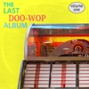 The Last Doo-Wop Album, Vol. 1