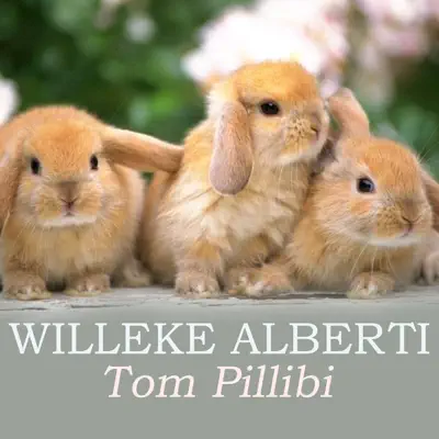 Tom Pillibi - Single - Willeke Alberti