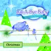Lull-A-Bye Baby: Christmas (Instrumental Worship Melodies) album lyrics, reviews, download