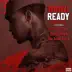 Ready (feat. Young Thug, Young Dolph & Big Bank Black) [Remix] - Single album cover