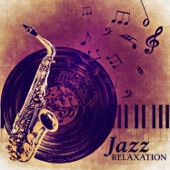 Jazz Relaxation – Soothing Sounds of Saxophone and Piano, Soft Music to Relax artwork