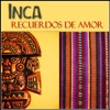 Inca - Recuerdos de Amor