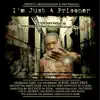 I'm Just a Prisoner (Mixed By DJ Child) album lyrics, reviews, download
