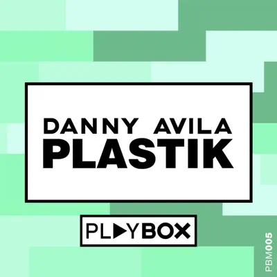 Plastik - EP - Danny Avila