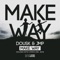 Make Way - Dousk & JMP lyrics