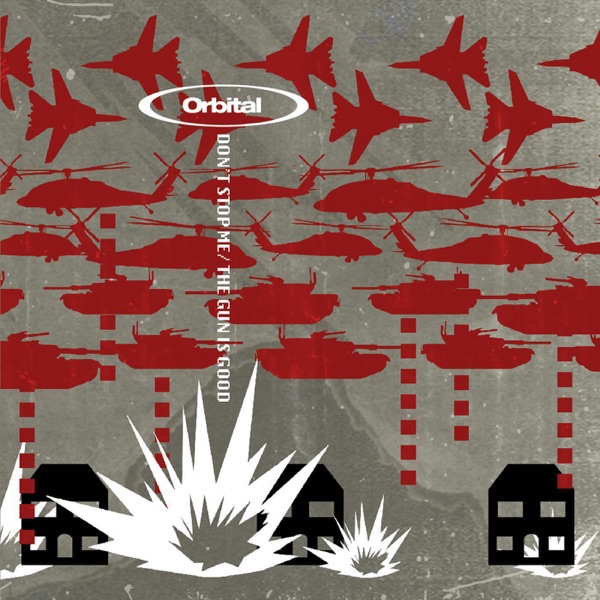 Don't Stop Me / The Gun Is Good - Single - Orbital