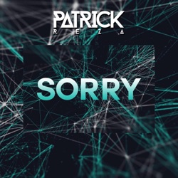 PatrickReza - Sorry