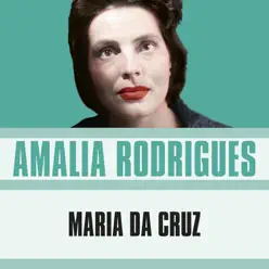 Maria da Cruz - Amália Rodrigues