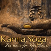 Karma Yoga – Zen Music for Yoga Classes, Mindfulness Meditation & Relaxation artwork