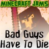 Bad Guys Have to Die - Single