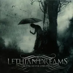 Bleak Silver Streams - Lethian Dreams