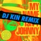 My Name Isn't Johnny (DJ Kin Remix) - Mc Maromba lyrics