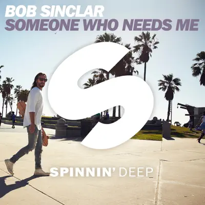 Someone Who Needs Me - Single - Bob Sinclar