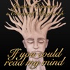 If You Could Read My Mind - Single