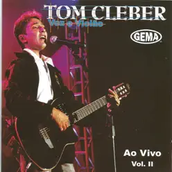 Voz e Violão, Vol. 2 (Ao Vivo) - Tom Cleber