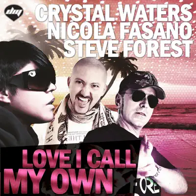 Love I Call My Own - Crystal Waters Love I Call My Own - Crystal Waters
