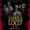 Stream & download Vamos a Ponernos Locos (Remix) [feat. Shelow Shaq & El Mayor Clasico]