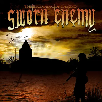 The Beginning of the End - Sworn Enemy