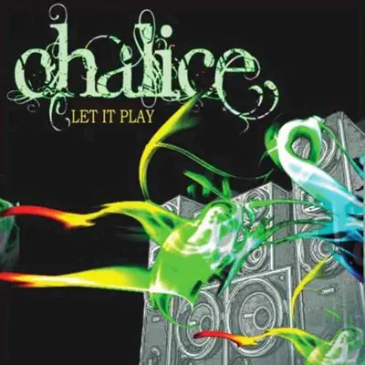 Let It Play - Chalice