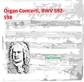DigiClassics - Concerto in d minor: Prelude, BWV 596