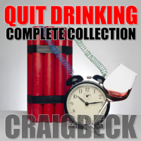 Craig Beck - Quit Drinking Complete Collection: Stop Drinking Expert Box Set (Unabridged) artwork