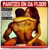 Panties On da Floor - Single album lyrics, reviews, download
