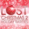 Lost Christmas 2 - Holiday Rarities artwork