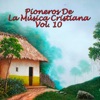 Pioneros de la Música Cristiana, Vol. 10