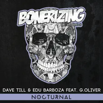 Nocturnal (feat. G.Oliver) - Single by Dave Till & Edu Barboza album reviews, ratings, credits