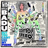 Erykah Badu - Phone Down