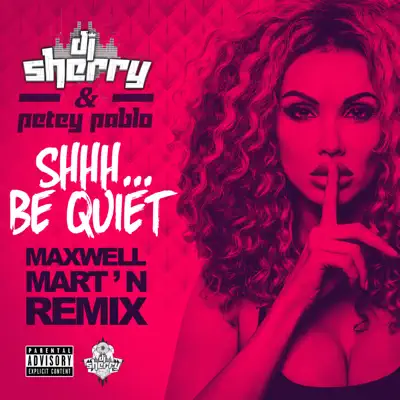 Shhh... Be Quiet (Maxwell Mart'n Remix) - Single - Petey Pablo