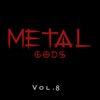 Metal Gods, Vol. 8