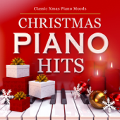 Christmas Piano Hits - Classic Xmas Piano Moods - Various Artists