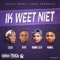 Ik Weet Niet (feat. Ronnie Flex & Caza) - Fmg lyrics