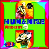 Humanize - Who Is In