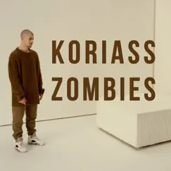 Zombies - Single by Koriass album reviews, ratings, credits