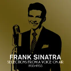 Selections from a Voice on Air (1935-1955) - Frank Sinatra