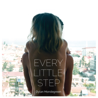 Dylan Mondegreen - Every Little Step artwork