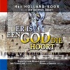 Er is een God die hoort