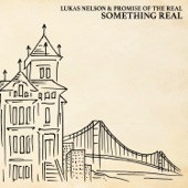 Lukas Nelson & Promise of the Real - Surprise