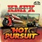 Hot Pursuit - Keith Mackenzie & DJ Fixx lyrics