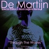 Through the Waves (Black Legend Remix) [Remixes], 2016