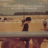 Charleroi: Pittsburgh, Vol. 2 - EP - William Fitzsimmons