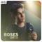 Roses - Sam Tsui lyrics