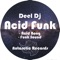 Acid Bong - Deel DJ lyrics