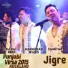 Jigre - Punjabi Virsa 2015 Auckland (feat. Kamal Heer & Sangtar) - Single album lyrics, reviews, download