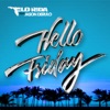Hello Friday (feat. Jason Derulo) - Single, 2016