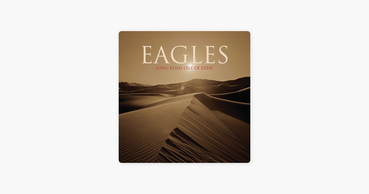 Love is long road. Eagles long Road out of Eden 2007. Eagles - long Road out of Eden 2021. Eagles 