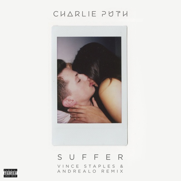 Suffer (Vince Staples & AndreaLo Remix) - Single - Charlie Puth