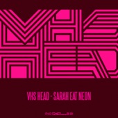Sarah Eat Neon - EP